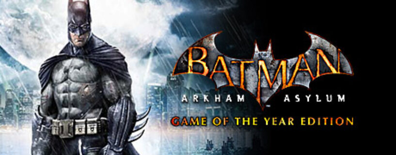 Batman: Arkham Asylum Game of the Year Edition Free Download