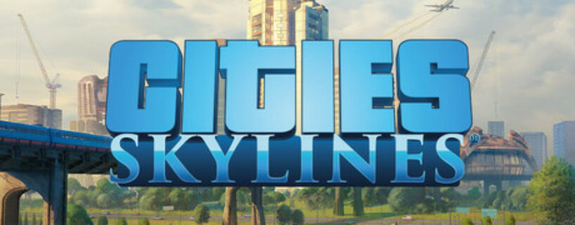 Cities: Skylines PC Game Free Download