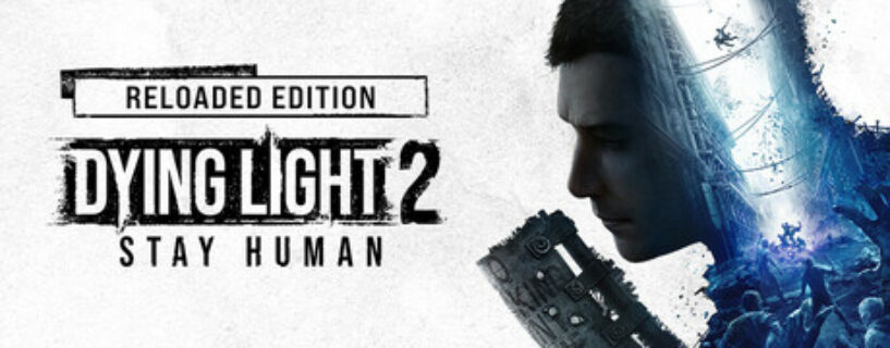 Dying Light 2 Stay Human PC Game Free Download