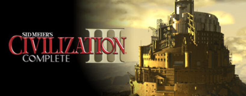 Sid Meier’s Civilization III Complete PC Game Free Download
