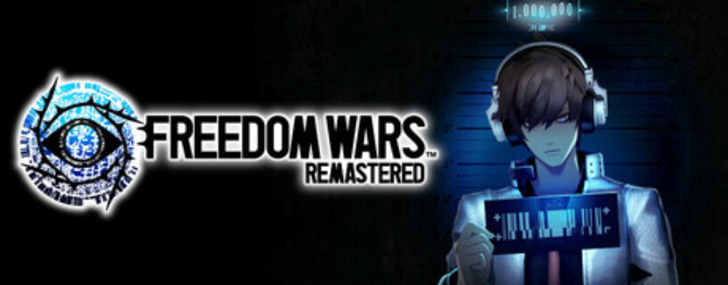 FREEDOM WARS Remastered PC Game Free Download