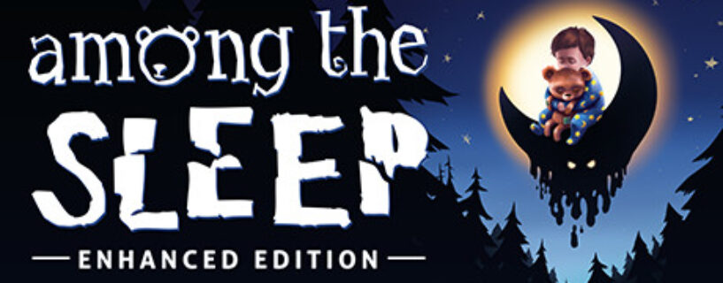 Among the Sleep – Enhanced Edition PC Game Free Download