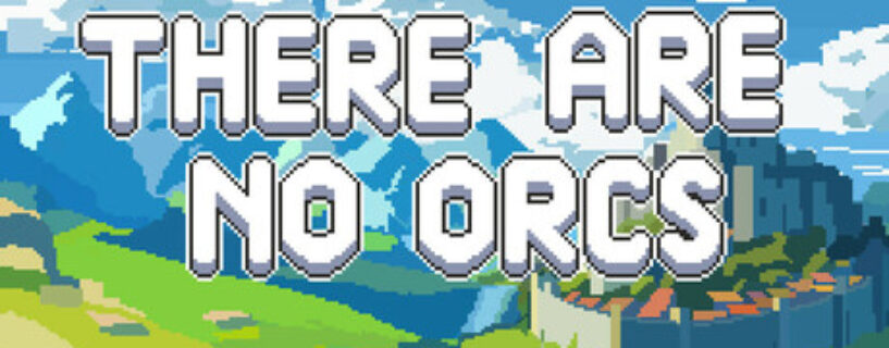 There Are No Orcs PC Game Free Download